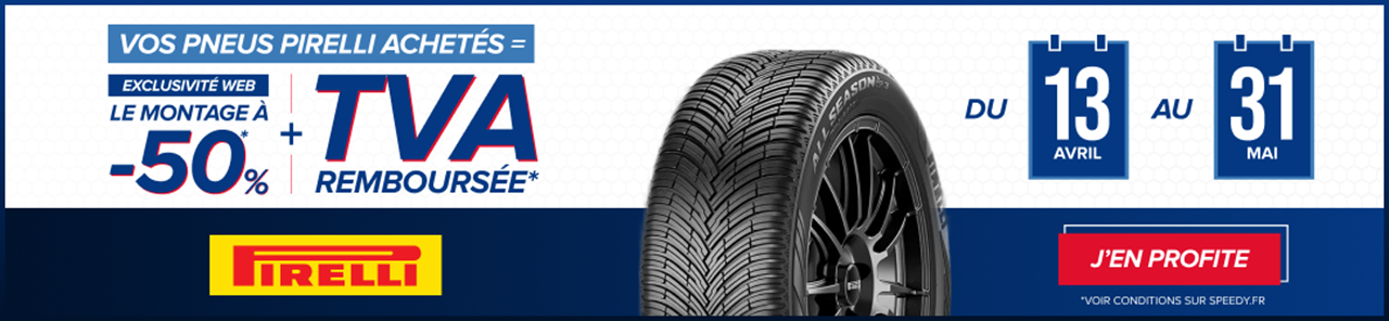 Promotion Speedy TVA remboursée sur les pneus Pirelli et -50% sur le montage